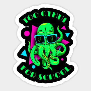 Too Chtul For School Sticker